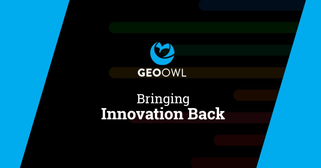 Bringing Innovation Back | Geo Owl | Geo Intelligence