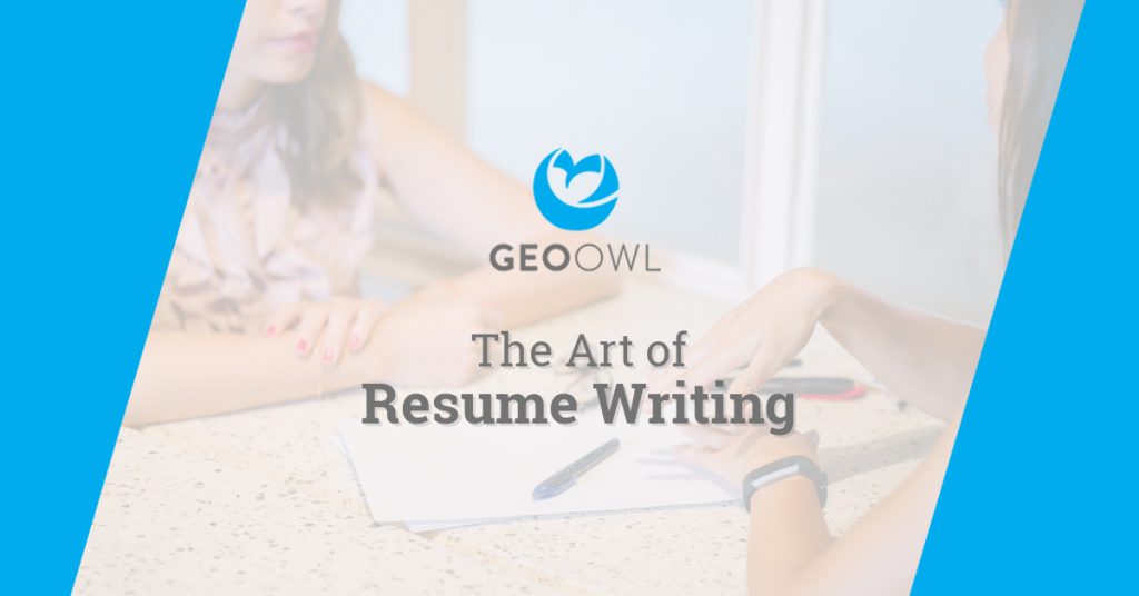 The Art of Resume Writing | Geo Owl | Geo Careers