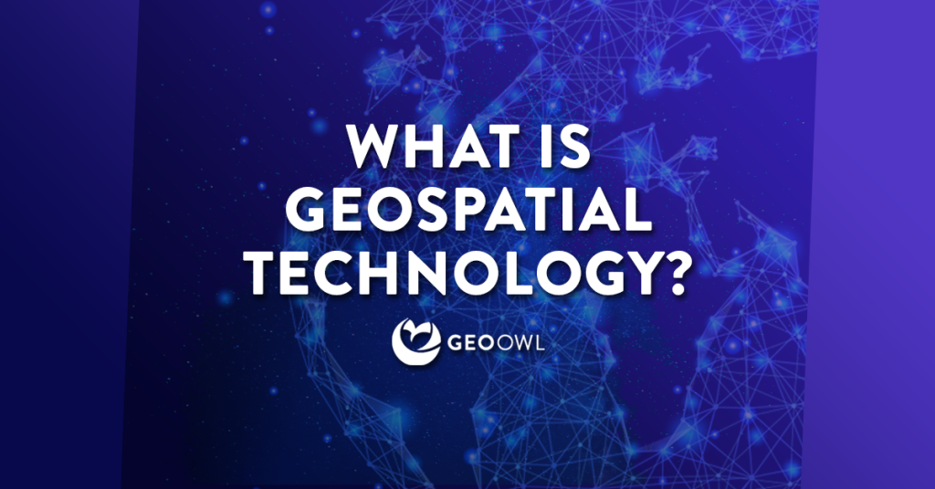 Geospatial Technology | Geo Owl